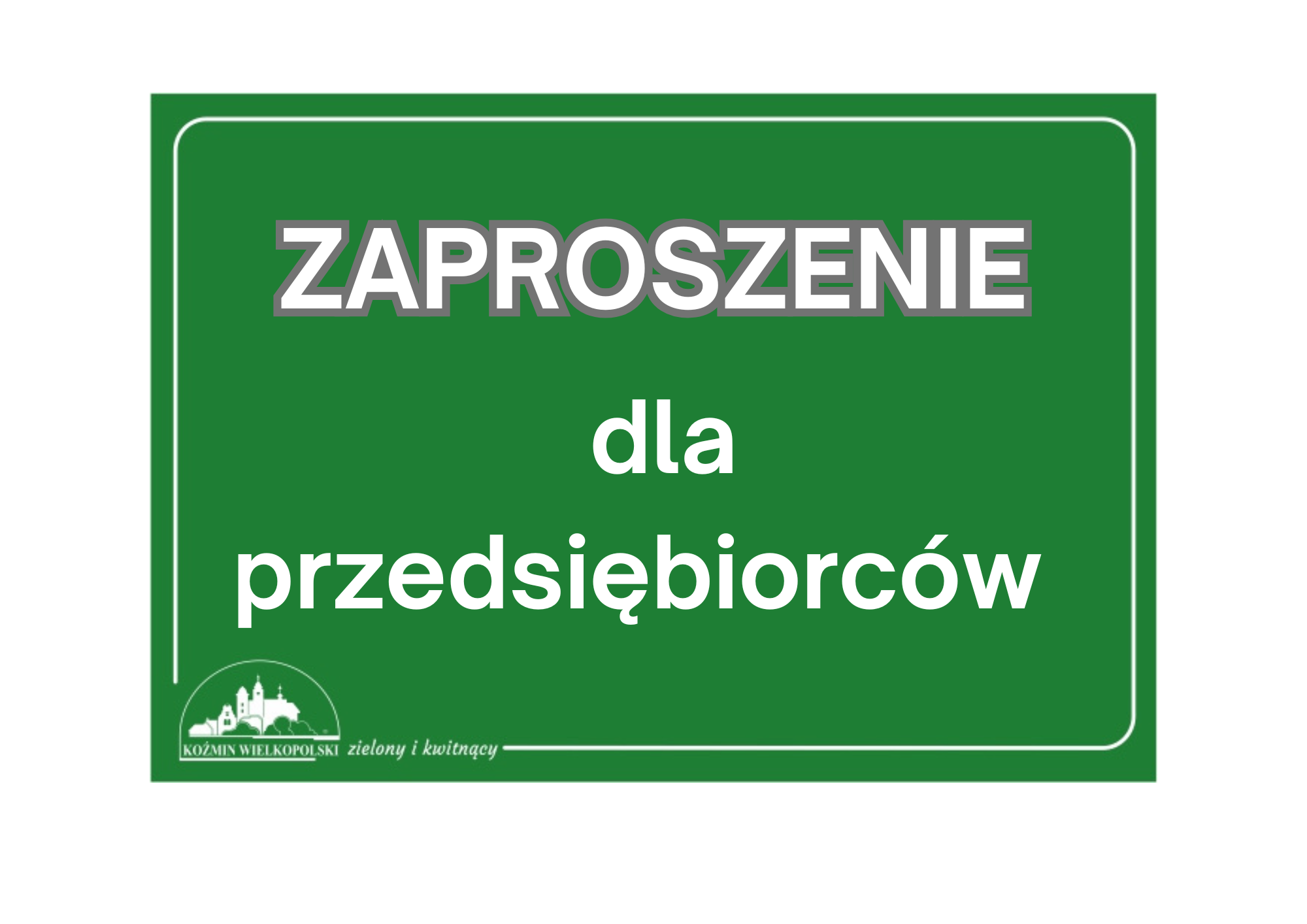 Zaproszenie Burmistrza Miasta i Gminy Koźmin Wielkopolski 